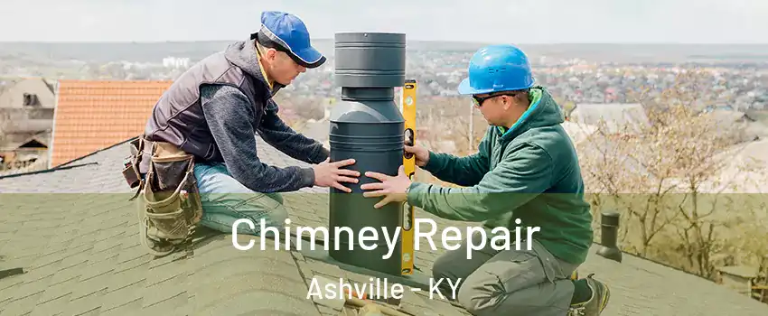 Chimney Repair Ashville - KY