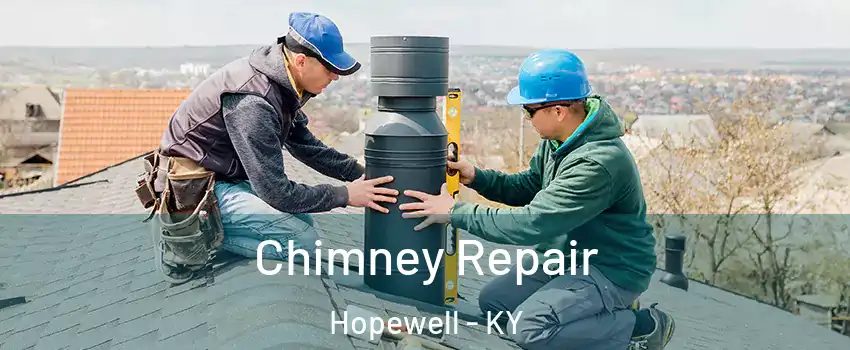 Chimney Repair Hopewell - KY