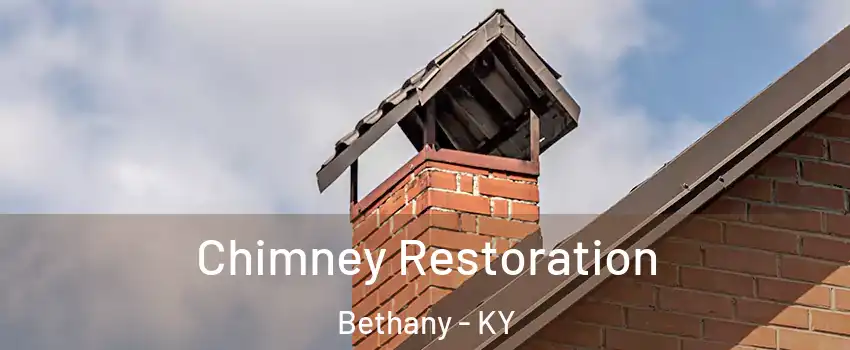 Chimney Restoration Bethany - KY