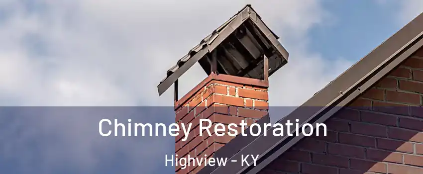 Chimney Restoration Highview - KY