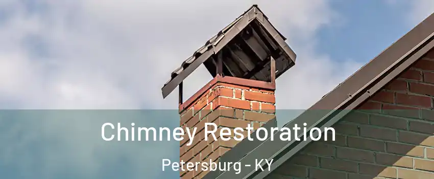 Chimney Restoration Petersburg - KY