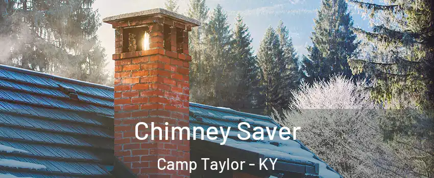 Chimney Saver Camp Taylor - KY