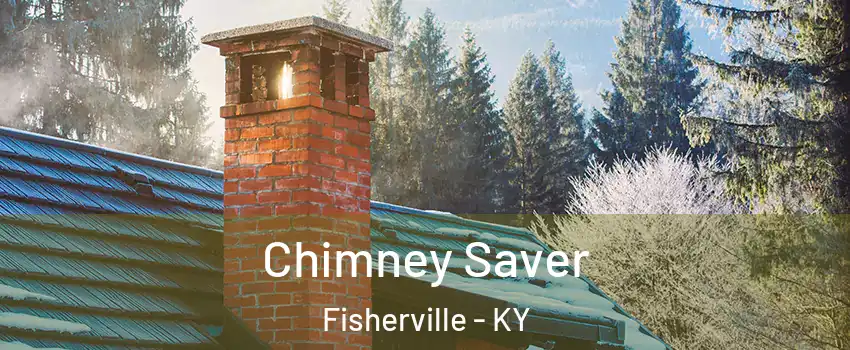 Chimney Saver Fisherville - KY