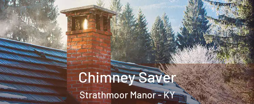 Chimney Saver Strathmoor Manor - KY