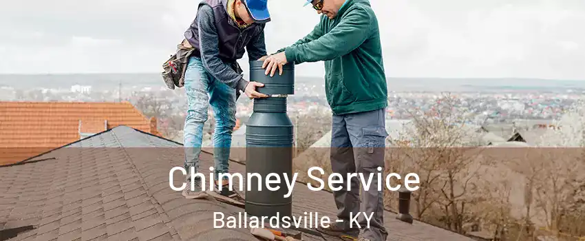 Chimney Service Ballardsville - KY