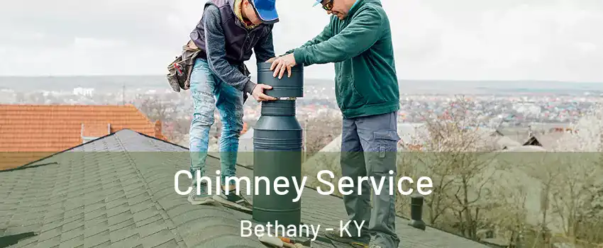 Chimney Service Bethany - KY