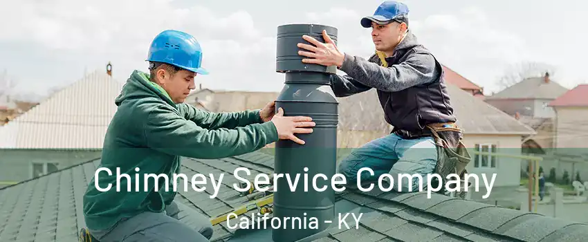 Chimney Service Company California - KY