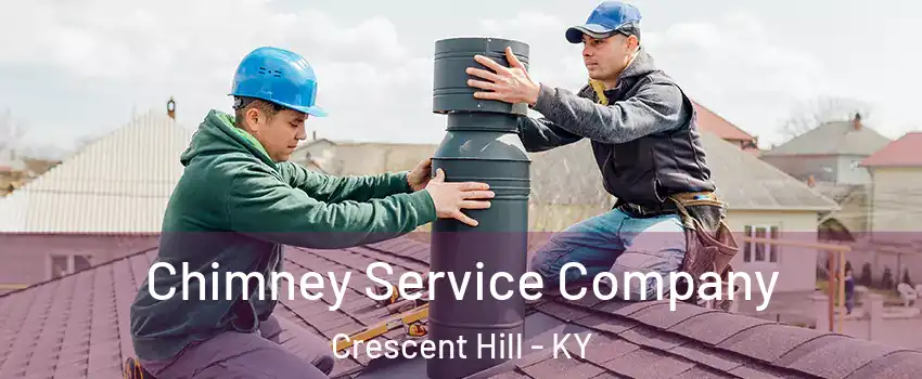 Chimney Service Company Crescent Hill - KY