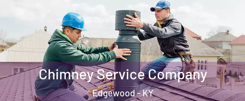 Chimney Service Company Edgewood - KY