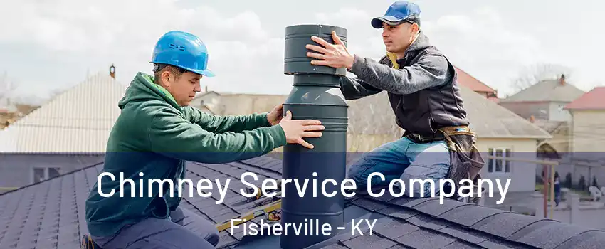 Chimney Service Company Fisherville - KY