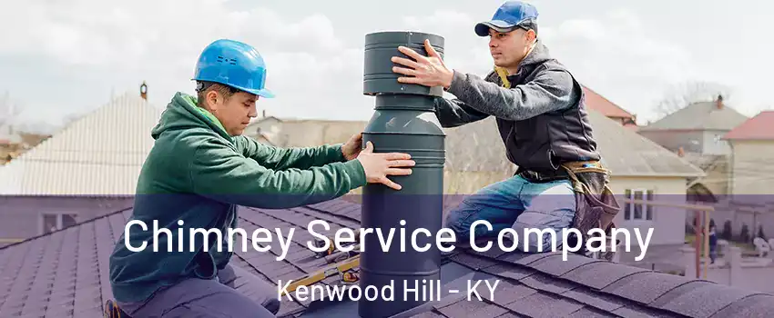 Chimney Service Company Kenwood Hill - KY