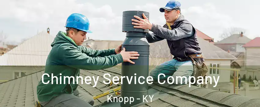 Chimney Service Company Knopp - KY