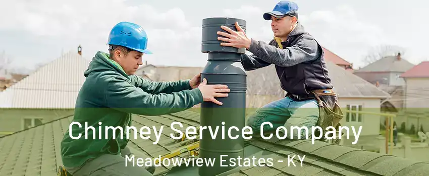 Chimney Service Company Meadowview Estates - KY