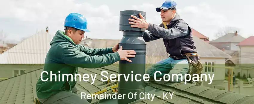 Chimney Service Company Remainder Of City - KY