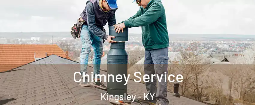 Chimney Service Kingsley - KY