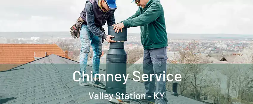 Chimney Service Valley Station - KY