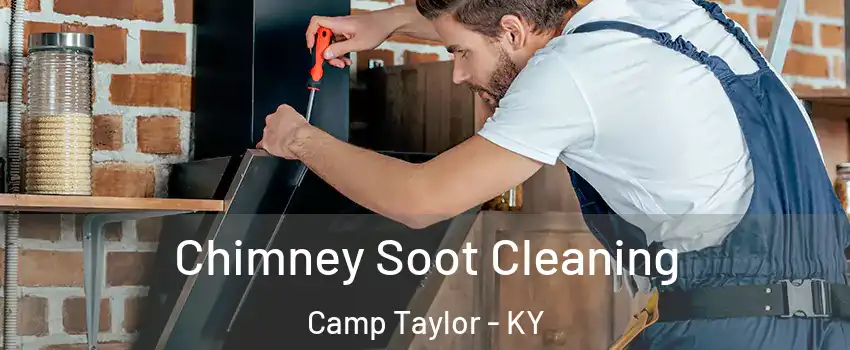 Chimney Soot Cleaning Camp Taylor - KY