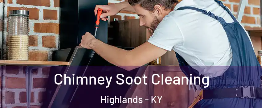 Chimney Soot Cleaning Highlands - KY