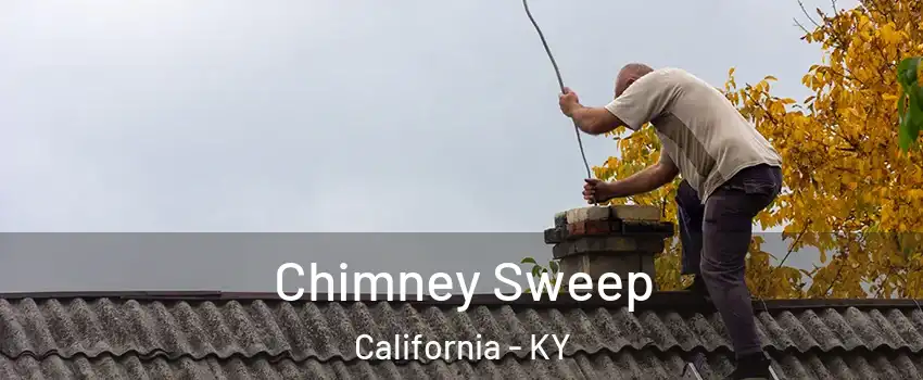 Chimney Sweep California - KY