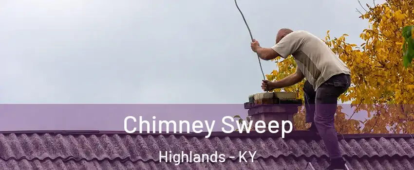 Chimney Sweep Highlands - KY