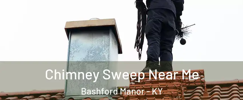 Chimney Sweep Near Me Bashford Manor - KY