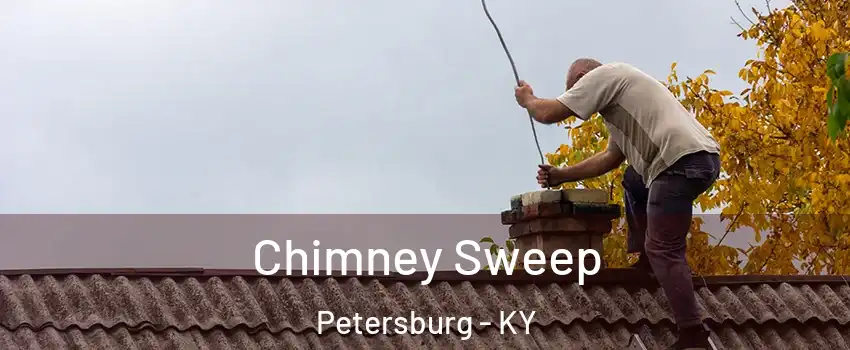 Chimney Sweep Petersburg - KY