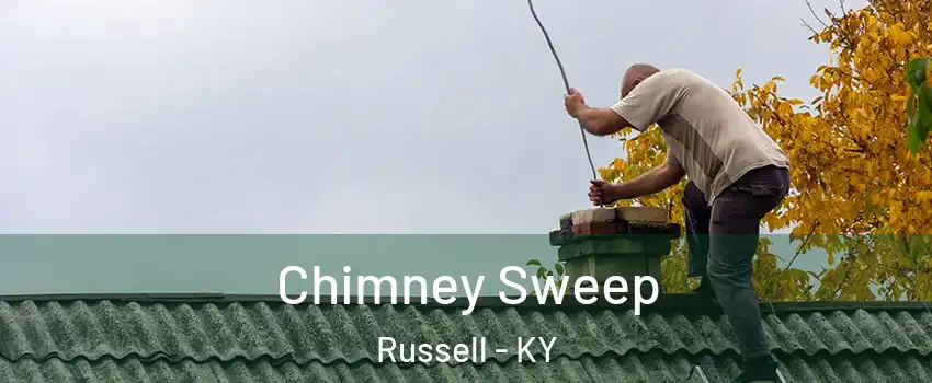 Chimney Sweep Russell - KY