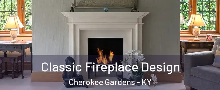 Classic Fireplace Design Cherokee Gardens - KY