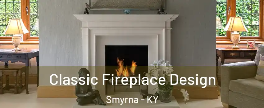 Classic Fireplace Design Smyrna - KY