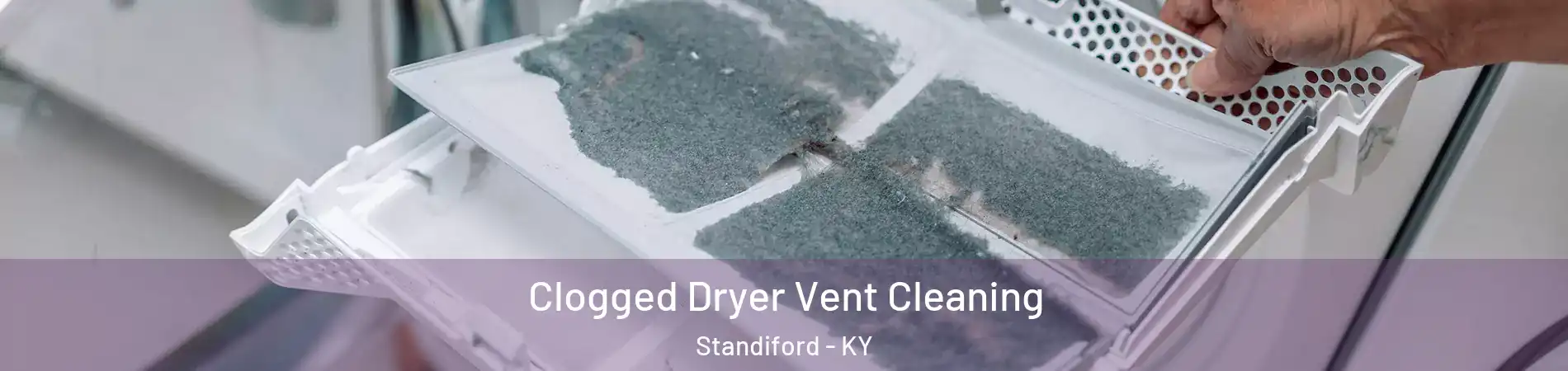 Clogged Dryer Vent Cleaning Standiford - KY