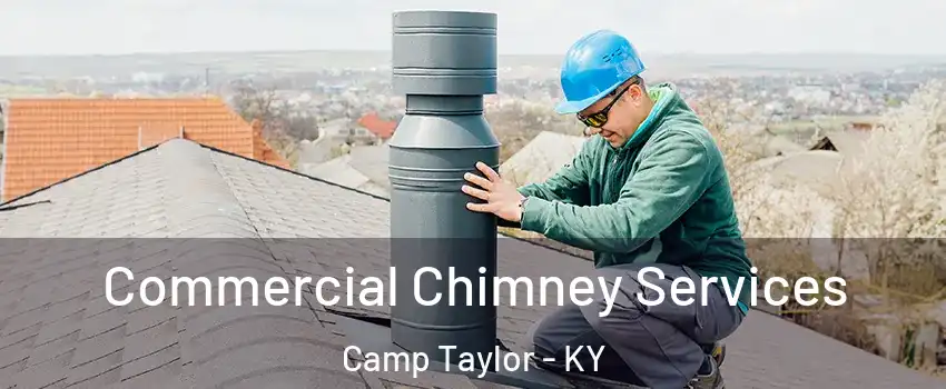 Commercial Chimney Services Camp Taylor - KY