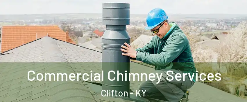 Commercial Chimney Services Clifton - KY