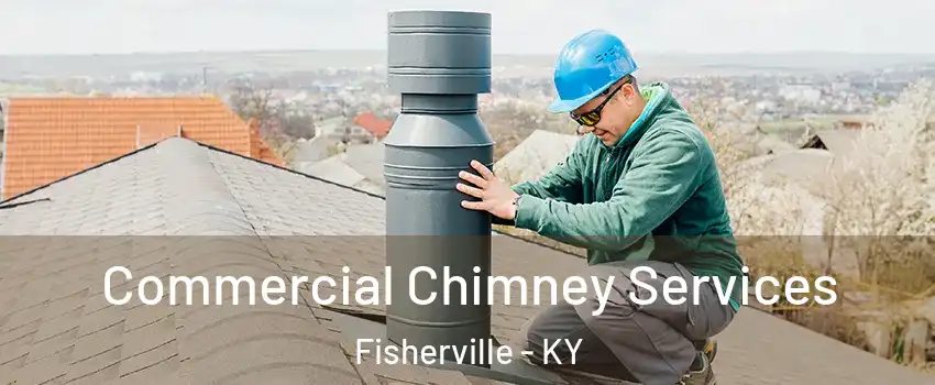 Commercial Chimney Services Fisherville - KY