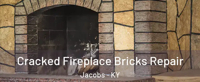 Cracked Fireplace Bricks Repair Jacobs - KY