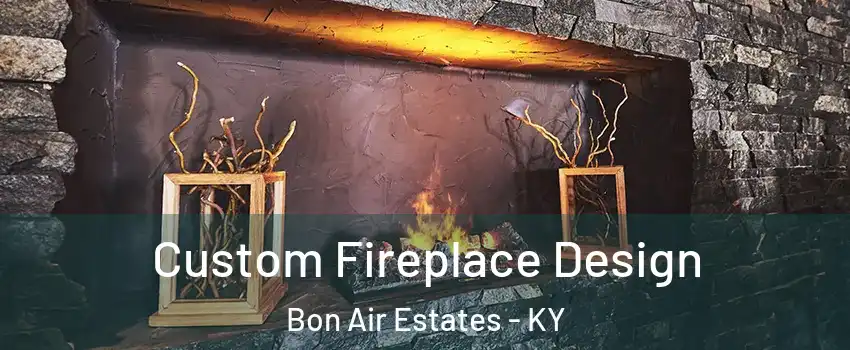 Custom Fireplace Design Bon Air Estates - KY