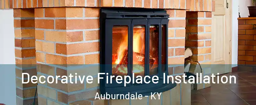 Decorative Fireplace Installation Auburndale - KY