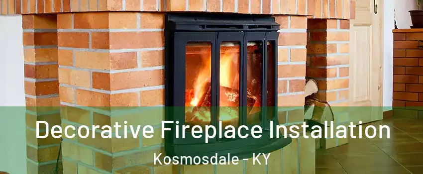 Decorative Fireplace Installation Kosmosdale - KY