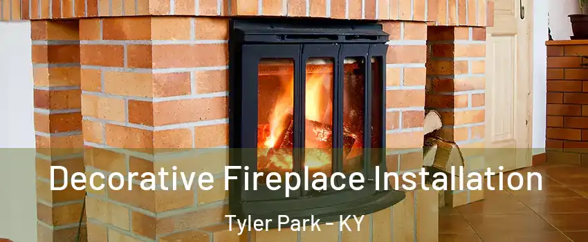 Decorative Fireplace Installation Tyler Park - KY