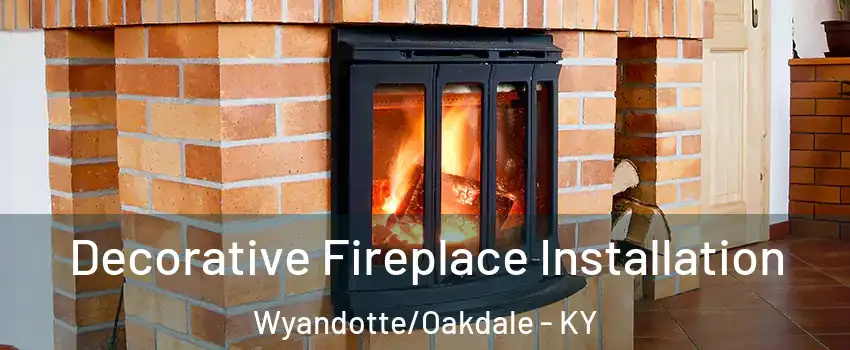 Decorative Fireplace Installation Wyandotte/Oakdale - KY