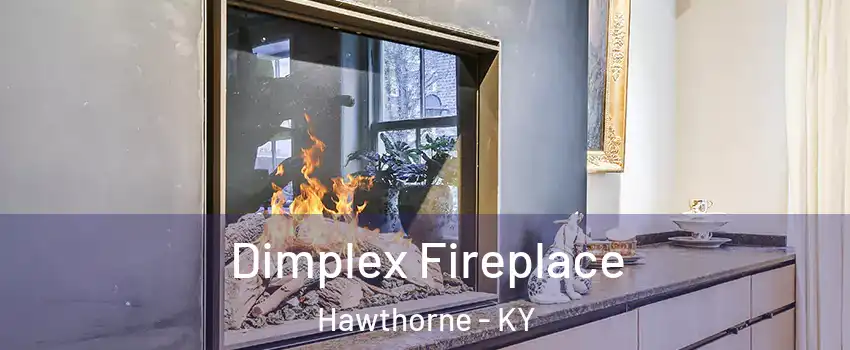 Dimplex Fireplace Hawthorne - KY