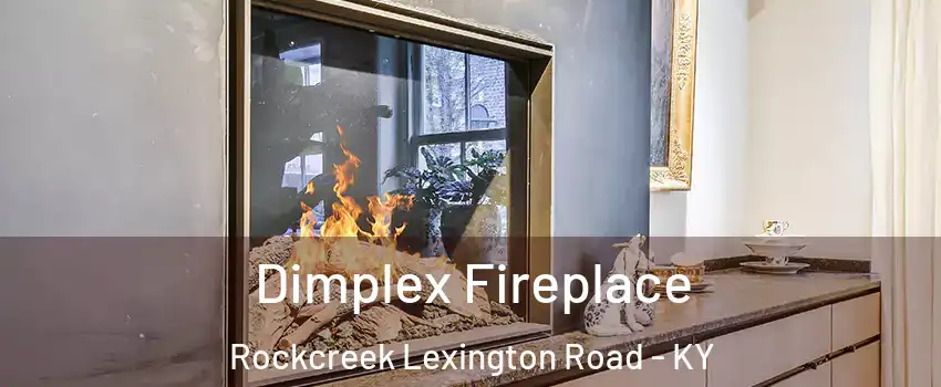 Dimplex Fireplace Rockcreek Lexington Road - KY