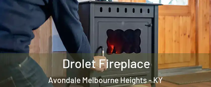 Drolet Fireplace Avondale Melbourne Heights - KY