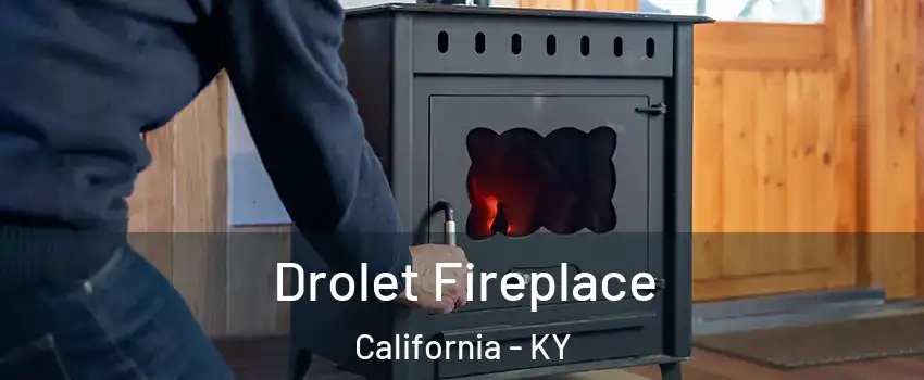 Drolet Fireplace California - KY