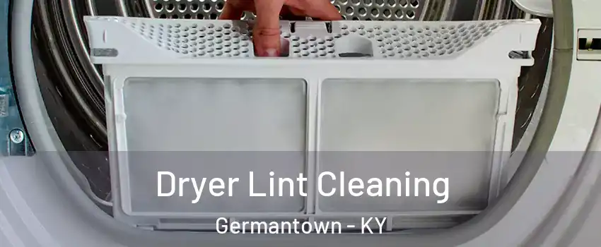 Dryer Lint Cleaning Germantown - KY