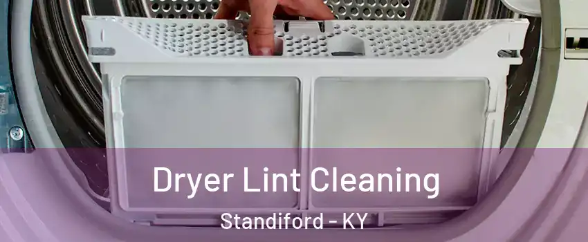 Dryer Lint Cleaning Standiford - KY