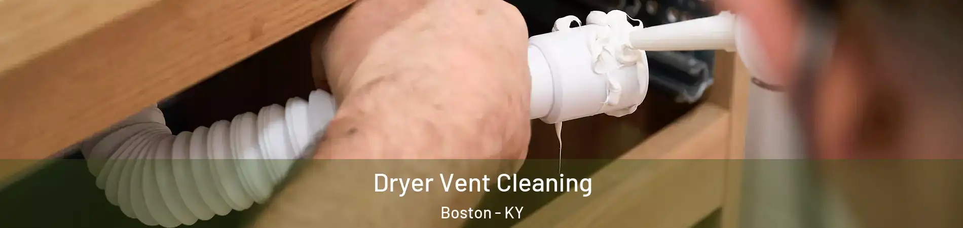 Dryer Vent Cleaning Boston - KY