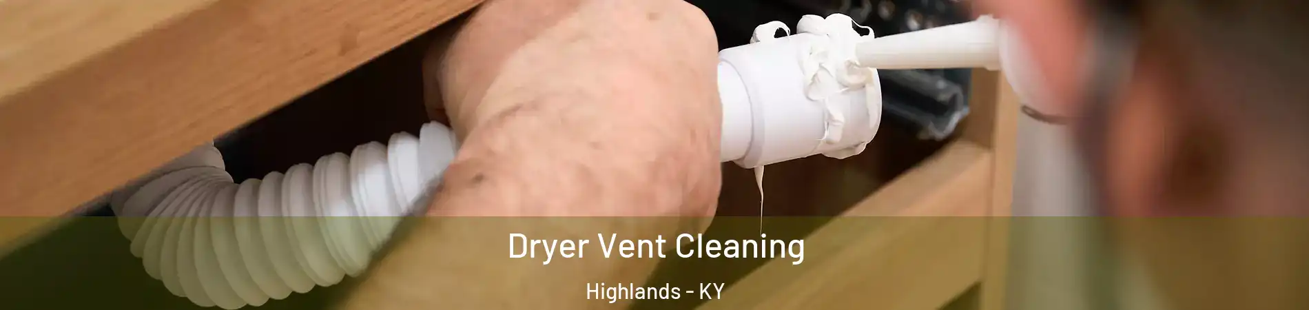 Dryer Vent Cleaning Highlands - KY