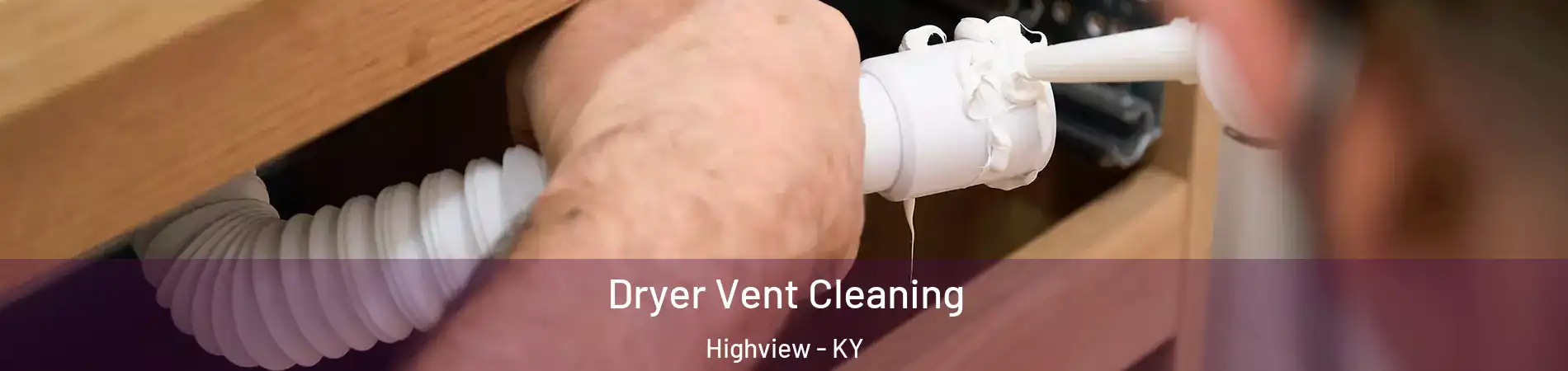 Dryer Vent Cleaning Highview - KY