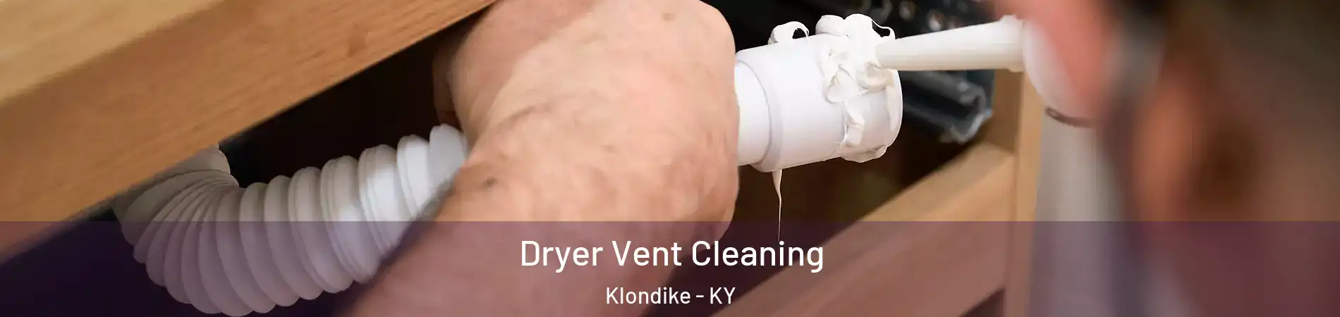 Dryer Vent Cleaning Klondike - KY