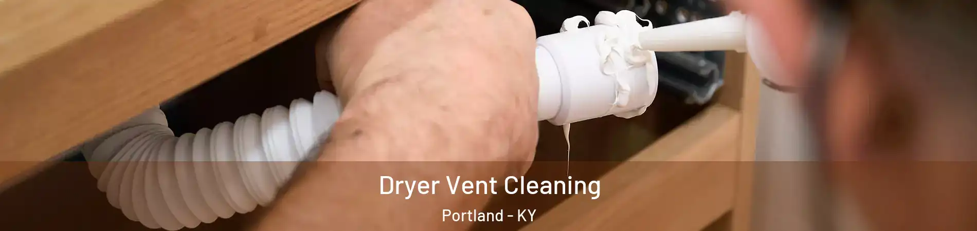 Dryer Vent Cleaning Portland - KY